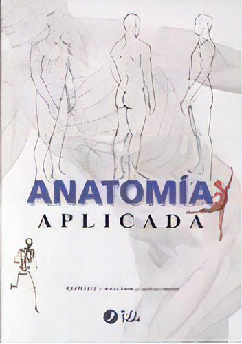 Anatomãâa Aplicada, De Benet Giménez, Marta. Editorial Tilde, Tapa Blanda En Español