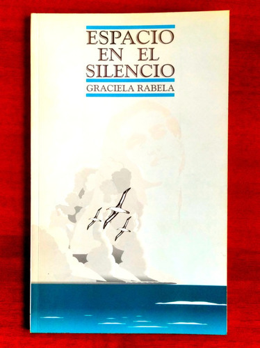 Espacio En El Silencio / Graciela Rabela