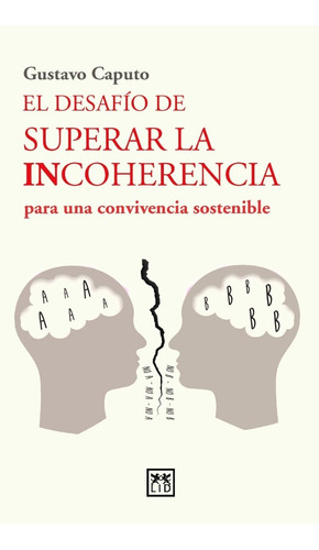 El Desafío De Superar La Incoherencia