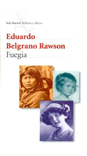 Fuegia  - Eduardo Belgrano Rawson