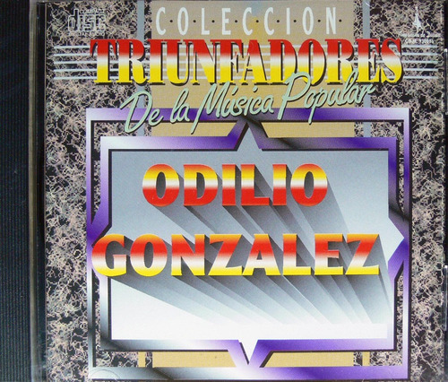 Odilio González - Triunfadores De La Música Popular