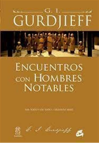 Encuentros Con Hombres Notables - Gurdjieff, G, I,