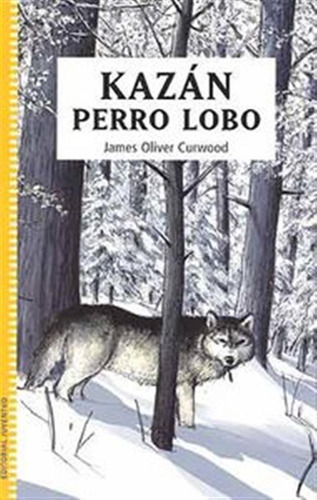 Kazan Perro Lobo - Curwood,james Oliver