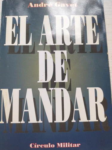 El Arte De Mandar Andre Gavet