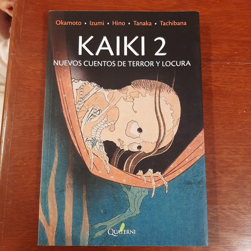Libro Kaiki 2. Nuevos Cuentos De Terror Y Locura