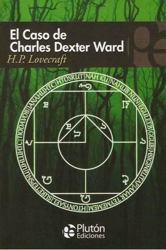 El Caso De Charles Dexter Ward - H. P. Lovecraft