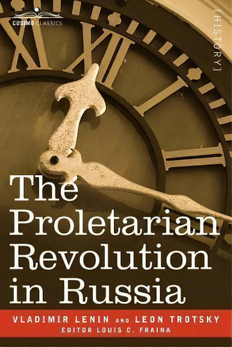 The Proletarian Revolution In Russia, De Vladimir Lenin., Vol. 1. Editorial Cosimo Classics, Tapa Blanda En Inglés