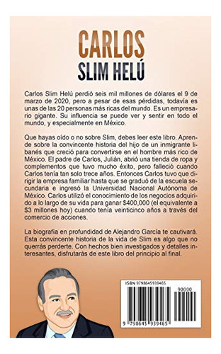 Carlos Slim Helu Una Biografia, De García, Alejandro. Editorial Independently Published, Tapa Blanda En Español, 2020