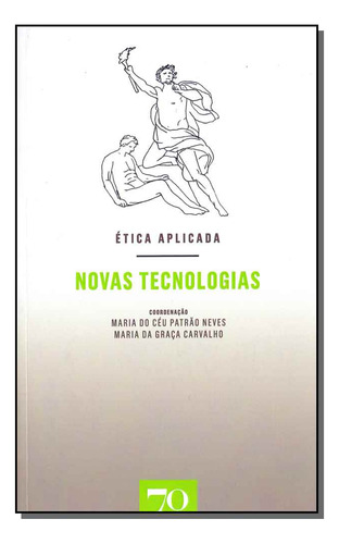 Libro Etica Aplicada Novas Tecnologias De Neves Maria C P E