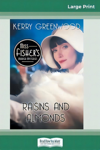 Raisins And Almonds : A Phryne Fisher Mystery (16pt Large Print Edition), De Kerry Greenwood. Editorial Readhowyouwant, Tapa Blanda En Inglés