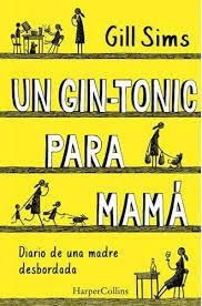 Un Gin Tonic Para Mama