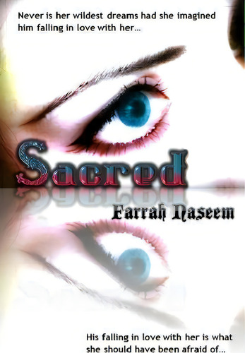 Sacred, De Farrah Naseem., Vol. 1. Editorial Createspace Independent Publishing Platform, Tapa Blanda En Inglés