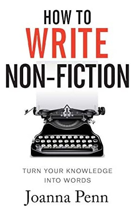 Libro: How To Write Non-fiction: Turn Your Knowledge Into