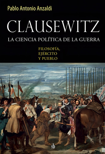 Clausewitz - Pablo Antonio Anzaldi