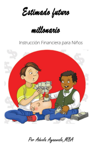 Libro: Estimación Del Futuro Millonario: Instrucción Financi