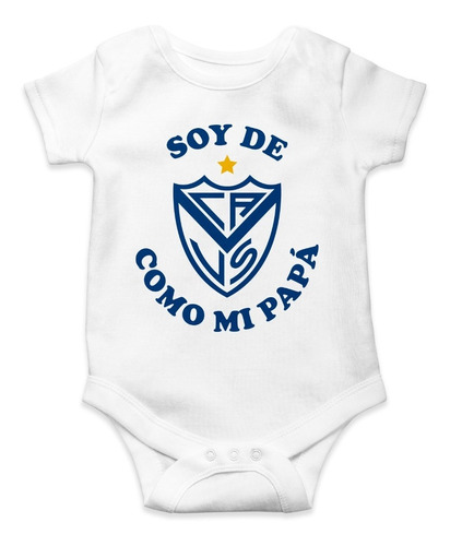 Body Para Bebé Velez Sarsfield Como Mi Papá Algodón Blanco