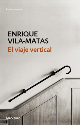 Libro El Viaje Vertical De Enrique Vila-matas