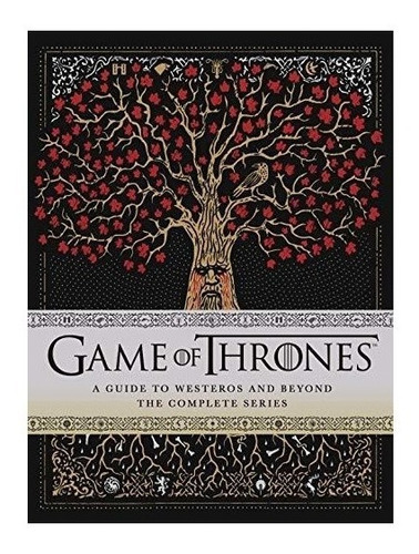 Game Of Thrones: A Guide To Westeros And Beyond : The Onl...