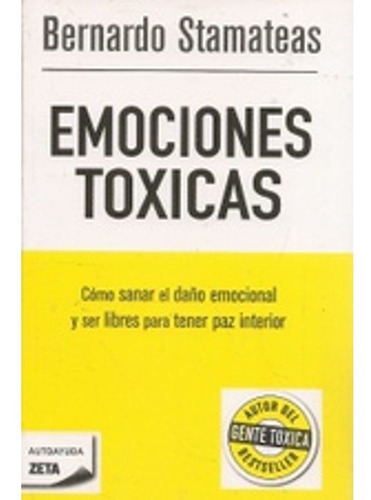 Libro Emociones Tóxicas - Bernardo Stamateas - B De Bolsillo