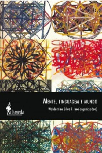 Mente, Linguagem E Mundo, De Silva Filho. Editora Alameda, Capa Mole Em Português