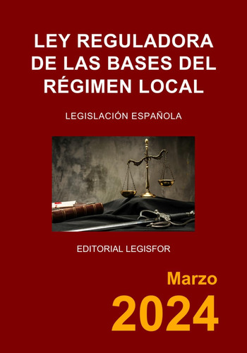 Libro: Ley Reguladora De Las Bases Del Régimen Local: Ley De