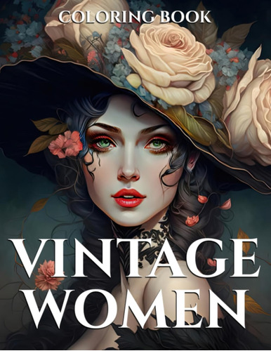 Libro: Vintage Women Coloring Book: Elegant And Classy Beaui
