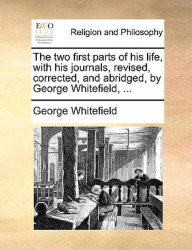 Libro The Two First Parts Of His Life, With His Journals,...