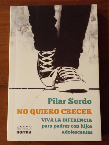 Libro No Quiero Crecer Pilar Sordo