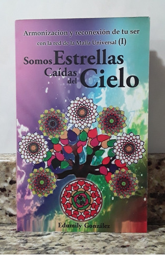 Libro Somos Estrellas Caidas Del Cielo - Edumily Gonzalez