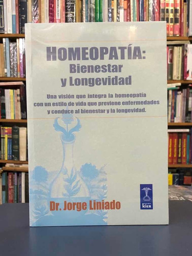 Homeopatía Bienestar Y Longevidad - Dr. Liniado - Kier