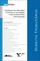 Comprar Direito Tributário - Tributação Dos Mercados Financeiro E