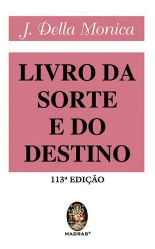 Livro Da Sorte E Do Destino, De Della Monica, J.. Editora Madras, Capa Mole, Edição Indefinido Em Português