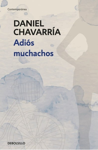 Adiós Muchachos*.. - Daniel Chavarria