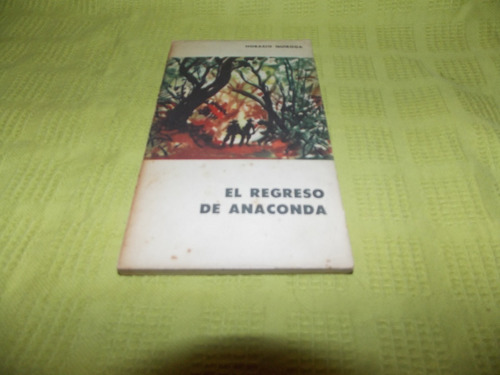 El Regreso De Anaconda - Horacio Quiroga - Eudeba