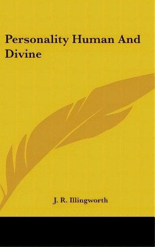 Personality Human And Divine, De Illingworth, J. R.. Editorial Kessinger Pub Llc, Tapa Dura En Inglés