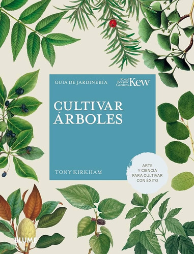 Cultivar Árboles - Tony Kirkham