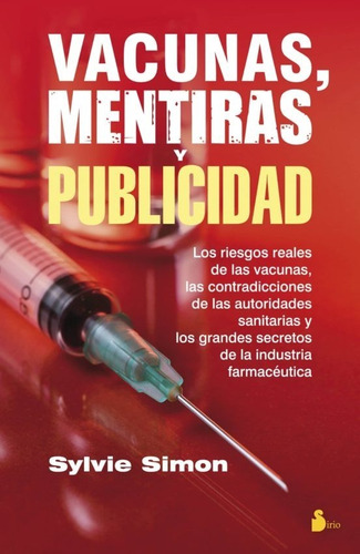 Vacunas, Mentiras Y Publicidad. 