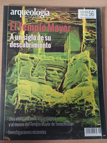 Arqueología Mexicana. Edición Especial#56.(el Templo Mayor)