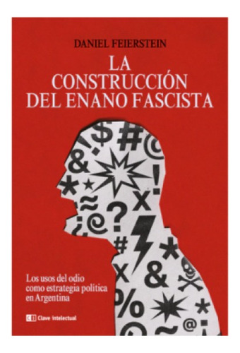 Libro La Construcción Del Enano Fascista 