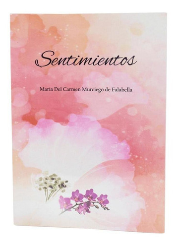 Sentimientos - María Del Carmen Murciego De Falabella