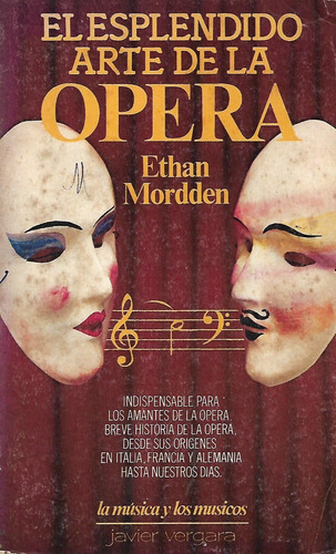 El Esplendido Arte De La Opera Ethan Mordden
