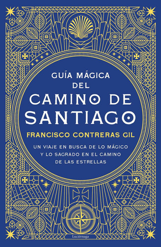 Guía Mágica Del Camino De Santiago - Contreras Gil  - *