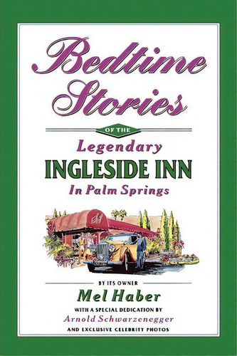Bedtime Stories Of The Legendary Ingleside Inn In Palm Springs, De Mel Haber. Editorial Bearmanor Media, Tapa Blanda En Inglés