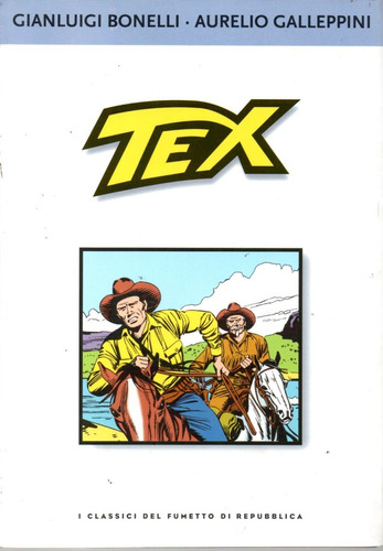 Tex I Classici Del Fumetto Di Repubblica N° 02 - A Sud Di Nogales - 274 Páginas Em Italiano - Editora Panini Comics - Formato 14,5 X 21 - Capa Mole - 2003 - Bonellihq 2 Cx308 G21