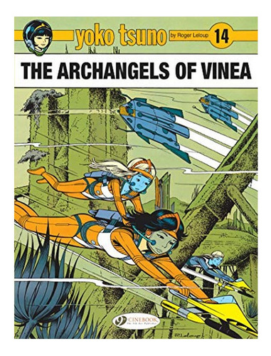 Yoko Tsuno Vol. 14: The Archangels Of Vinea - Roger Lel. Eb9