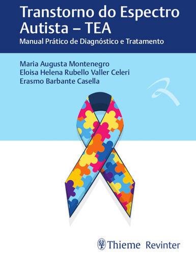 Transtorno do Espectro Autista - TEA: Manual Prático de Diagnóstico e Tratamento, de Montenegro, Maria Austa. Editora Thieme Revinter Publicações Ltda, capa mole em português, 2018