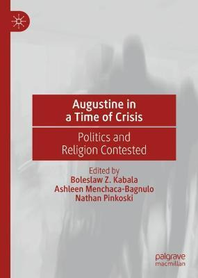 Libro Augustine In A Time Of Crisis : Politics And Religi...