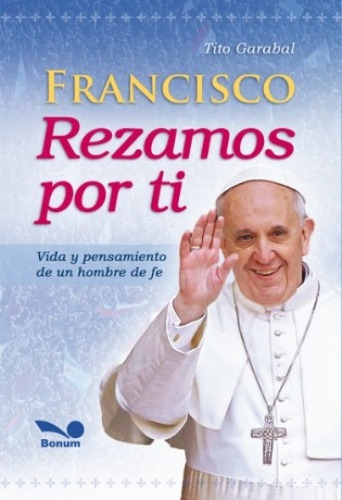 Francisco Rezamos Por Ti Vida Y Pensamiento De Un Hombr E De