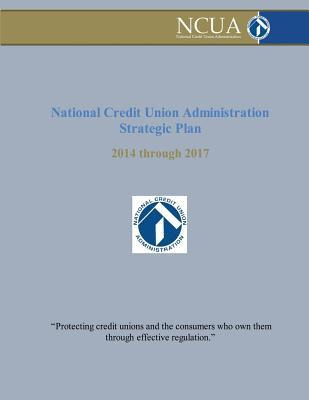 Libro National Credit Union Administration Strategic Plan...