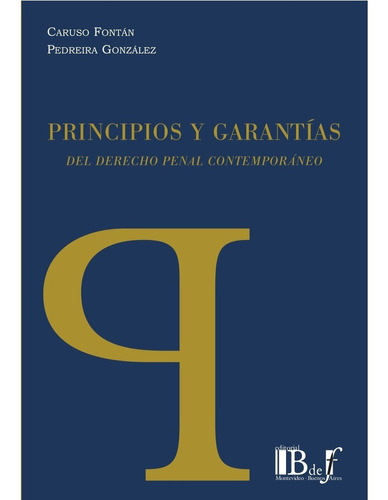 Principios Y Garantías Del Derecho Penal Contemporáneo - Car